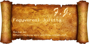 Fegyveresi Julitta névjegykártya